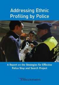 Addressing Ethnic Profiling by Police : A Report on the Strategies for Effective Police Stop and Search Project