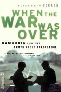 When the War Was over : Cambodia and the Khmer Rouge Revolution