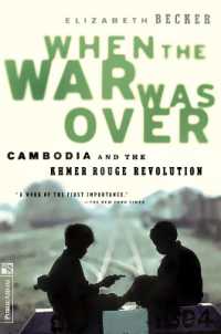 When the War Was over (Revised Edition) : Cambodia and the Khmer Rouge Revolution, Revised Edition
