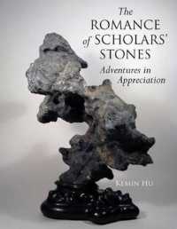 The Romance of Scholar's Stones : Adventures in Appreciation