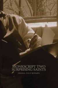 Monkscript Two : Surprising Saints