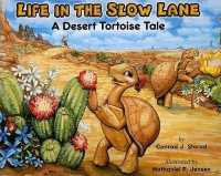 Life in the Slow Lane : A Desert Tortoise Tale