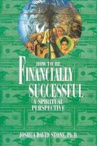 How to Be Financially Successful : A Spiritual Perspective (Easy-to-read Encyclopedia of the Spiritual Path)