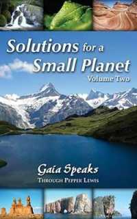 Solutions for a Small Planet, Volume Two (Gaia Speaks)