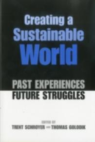 Creating a Sustainable World : Past Experience/ Future Struggle