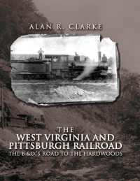 West Virginia and Pittsburgh Railroad : The B&O's Road to the Hardwoods