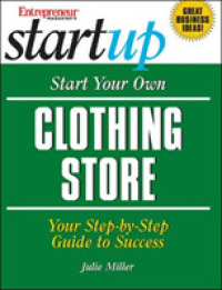 Start Your Own Clothing Store : Your Step-By-Step Guide to Success (Entrepreneur Magazine's Start Up)