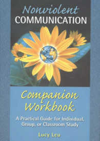 Nonviolent Communication Companion Workbook : A Practical Guide for Individual, Group, or Classroom Study (New Webmaster's Guides)