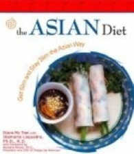 The Asian Diet : Get Slim and Stay Slim the Asian Way