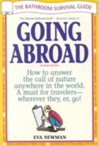 Going Abroad : The Bathroom Survival Guide （2ND）
