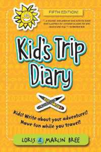 Kid's Trip Diary : Kids! Write about your own adventures. Have fun while you travel!