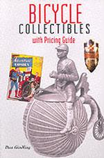 Bicycle Collectibles : With Pricing Guide