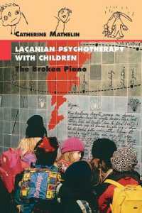 Lacanian Psychotherapy with Children : The Broken Piano (Lacanian Clinical Field)