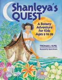 Shanleya's Quest : A Botany Adventure for Kids Ages 9 to 99