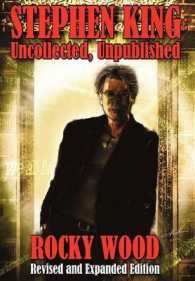 Stephen King : Uncollected, Unpublished - Hard Cover （4TH）