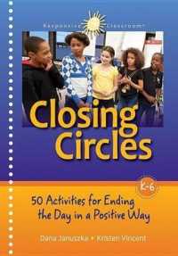 Closing Circles : 50 Activities for Ending the Day in a Positive Way （Spiral）