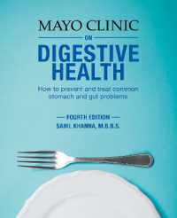 Mayo Clinic on Digestive Health : How to Prevent and Treat Common Stomach and Gut Problems