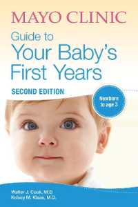 Mayo Clinic Guide to Your Baby's First Years : 2nd Edition Revised and Updated