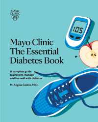 Mayo Clinic: The Essential Diabetes Book 3rd Edition : How to Prevent, Manage and Live Well with Diabetes