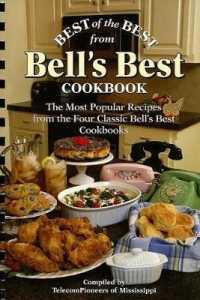 Best of the Best from Bell's Best Cookbook : The Most Popular Recipes from the Four Classic Bell's Best Cookbooks (Best of the Best Cookbook) （Spiral）