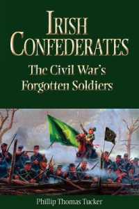 Irish Confederates : The Civil War's Forgotten Soldiers