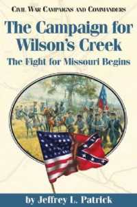 Campaign for Wilson's Creek : The Fight for Missouri Begins
