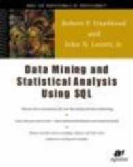Data Mining and Statistical Analysis Using SQL : A Practical Guide for Dba's