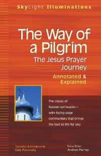 Way of a Pilgrim : The Jesus Prayer Journey - Annotated and Explained (Skylight Illuminations)