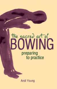 The Sacred Art of Bowing : Preparing to Practice (The Sacred Art of Bowing)