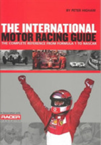 International Motor Racing Guide : From Formula 1 to Nascar -- Hardback