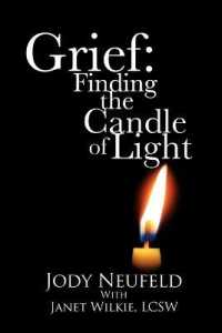 Grief : Finding the Candle of Light （Large Print）