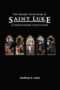 The Gospel According to St. Luke : A Participatory Study Guide