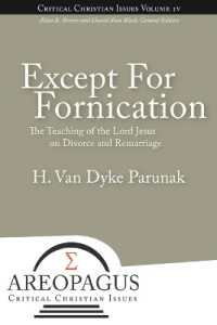 Except for Fornication : The Teaching of the Lord Jesus on Divorce and Remarriage