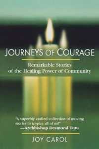 Journeys of Courage : Remarkable Stories of the Healing Power of Community