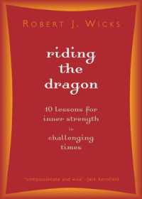 Riding the Dragon : 10 Lessons for Inner Strength in Challenging Times （Twentieth Anniversary）