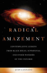 Radical Amazement : Contemplative Lessons from Black Holes, Supernovas, and Other Wonders of the Universe