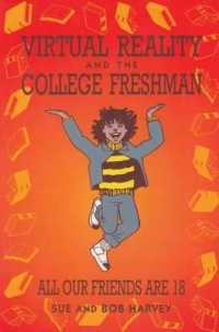 Virtual Reality and the College Freshman : All Our Friends are 18