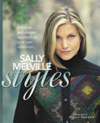 Sally Melville Styles--a Unique and Elegant Approach to Your Yarn Collection