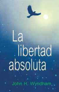 La libertad absoluta : The Ultimate Freedom