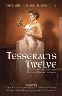 Tesseracts Twelve : New Novellas of Canadian Fantastic Fiction (Tesseracts Twelve: New Novellas of Canadian Fantastic Fiction)