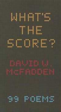 What's the Score? : 99 Poems (Stuart Ross Books)