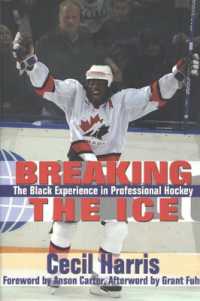 Breaking the Ice : The Black Experience in Professional Hockey