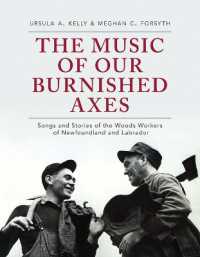 The Music of Our Burnished Axes : Songs and Stories of the Woods Workers of Newfoundland and Labrador (Social and Economic Studies)