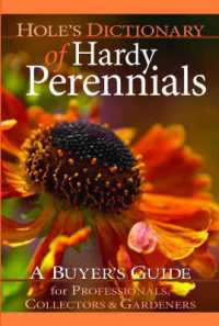 Hole's Dictionary of Hardy Perennials : A Buyer's Guide for Professionals, Collectors and Gardeners