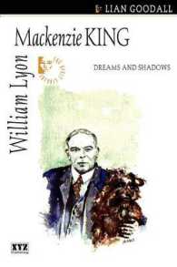 William Lyon MacKenzie King : Dreams and Shadows
