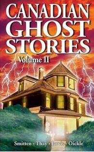 Canadian Ghost Stories : Volume II
