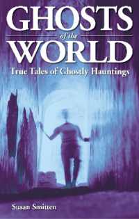 Ghosts of the World : True Stories of Ghostly Hauntings