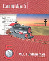 Learning Maya 5 : Mel Fundamentals （PAP/CDR）