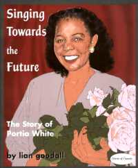 Singing Towards the Future : The Story of Portia White (Stories of Canada)