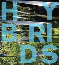 Hybrids : Reshaping the Contemporary Garden in Metis